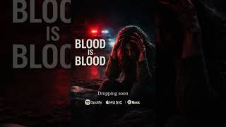 Blood Is Blood