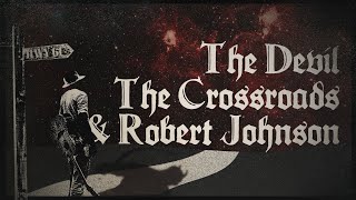 The Truth about the Devil and the Crossroads