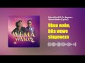 MERCYLINAH Ft DR.IPYANA - WEMA WAKO (LYRICAL VIDEO) Sms Skiza 8020656 to 811  #Mercylinah #Dr Ipyana Mp3 Song