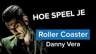 ROLLER COASTER - DANNY VERA |  Roller Coaster Gitaarles  | ROLLERCOASTER Danny Vera GUITAR LESSON