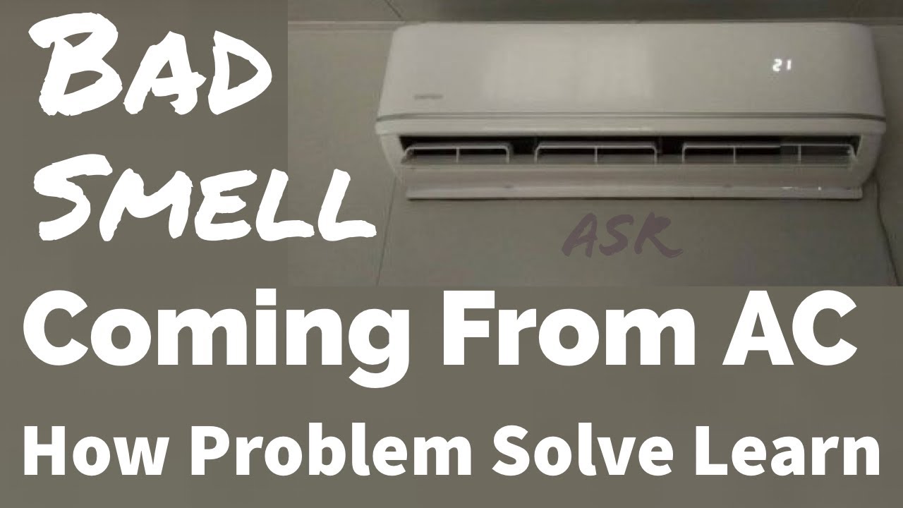 Inverter Split AC Low Cooling Very Bad Smell Coming From AC Why Smell inverter-split-ac-low-cooling-very-bad-smell-coming-from-ac-why-smell