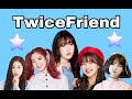 TwiceFriend Moments