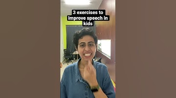 Try these 3 simple exercises to improve speech in kids with speech challenges