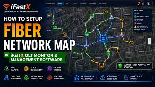 How setup Fiber Network Map In iFastX OLT Monitor & Management Software.