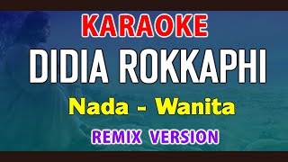 DIDIA ROKKAPHI - KARAOKE REMIX | Nada Wanita Cewek | Lagu Batak