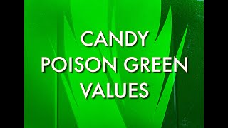 Candy Poison Green Values