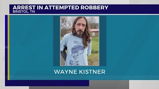 Bristol, TN attempted robbery suspect arrested