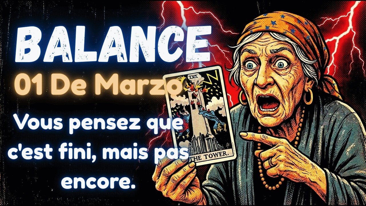 BALANCE MARS 2026 | Un grand Amour, un grand dénouement, la fin d’une situation difficile