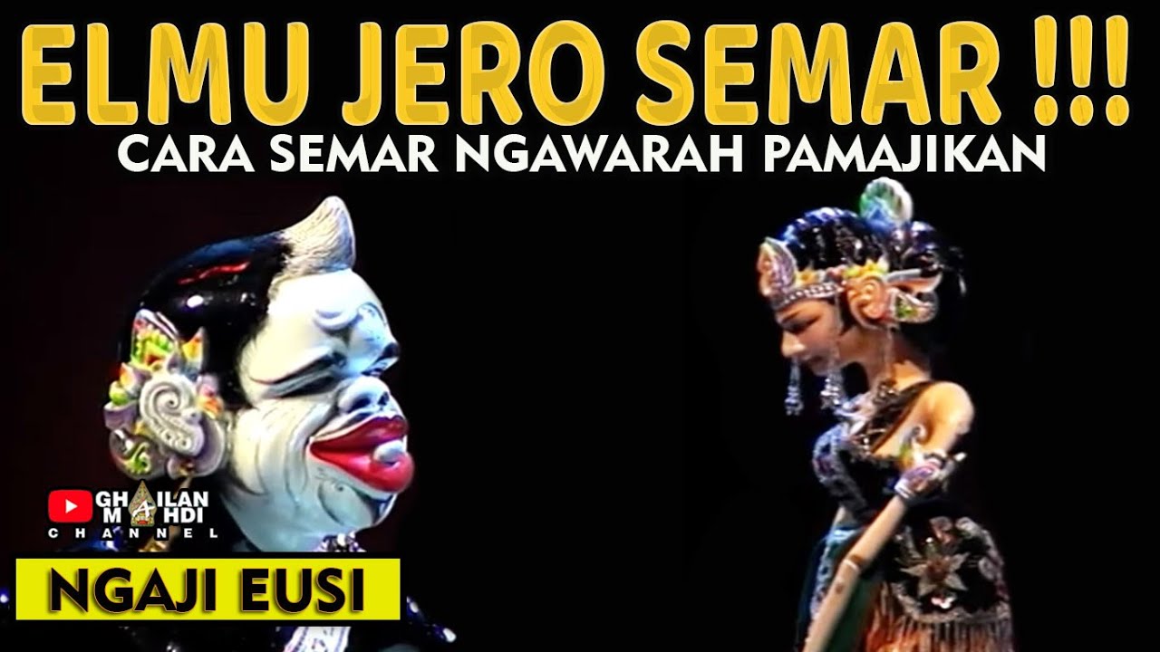 Cara Semar Ngawarah Pamajikan Ngaji Jero Asep Sunandar Sunarya