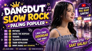 MUTIARA - ANDAI TAK BERPISAH -TRAUMA || DANGDUT SLOW ROCK PALING POPULER (COVER)