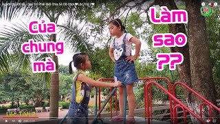 Người Chị Ích Kỷ - Dạy Trẻ Phải Biết Chia Sẻ Đồ Chơi ❤Lộc TiVi 2❤