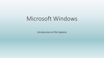Introduction to Microsoft Windows File Explorer