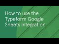 How to use the Google Sheets Typeform integration