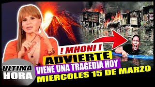 Mhoni Vidente Miercoles 15 de Marzo Tenemos Que Rezar Por Que Vienen Cosas Muy Malas Este Día