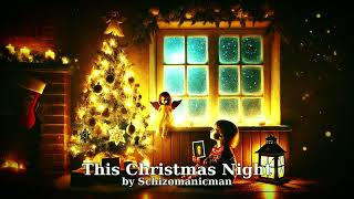 This Christmas Night - Schizomanicman