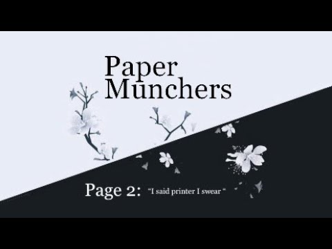 Paper Munchers, Page 2: "I said printer I swear"