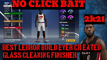 2k21 BEST LEBRON BUILD EVER CREATED - GLASS CLEANING FINISHER 6'9