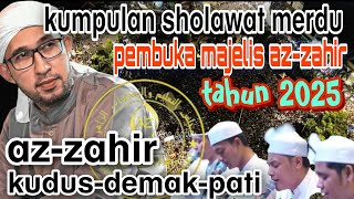 AZ-ZAHIR ❗SHOLAWAT MERDU PEMBUKA MAJELIS AZ-ZAHIR di PANTURA