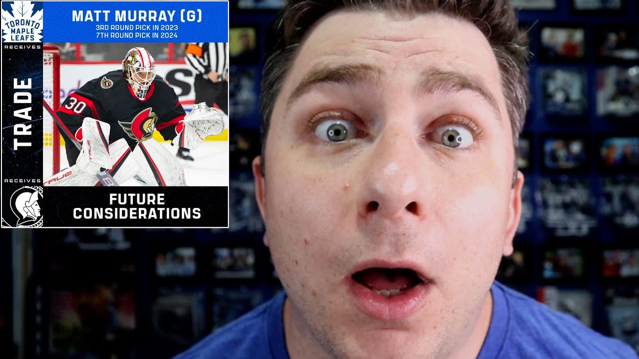 Matt Murray Is A Toronto Maple Leaf!? | Trade Breakdown