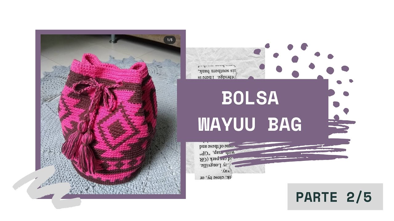 Bolsa de Crochê WAYUU BAG - Passo a passo (Parte 2)