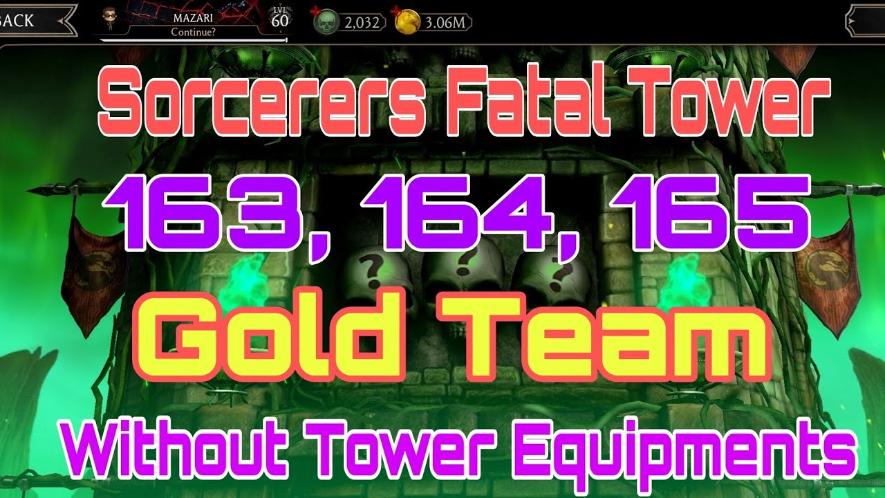 Sorcerers tower fatal 163, 164 and 165 with gold team without Tower Equipments