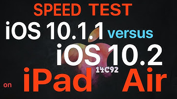 iPad Air : Speed Test iOS 10.1.1 vs iOS 10.2 Final (Build 14C92)