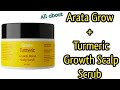 Arata grow  turmeric growth scalp scrub  chaukas life