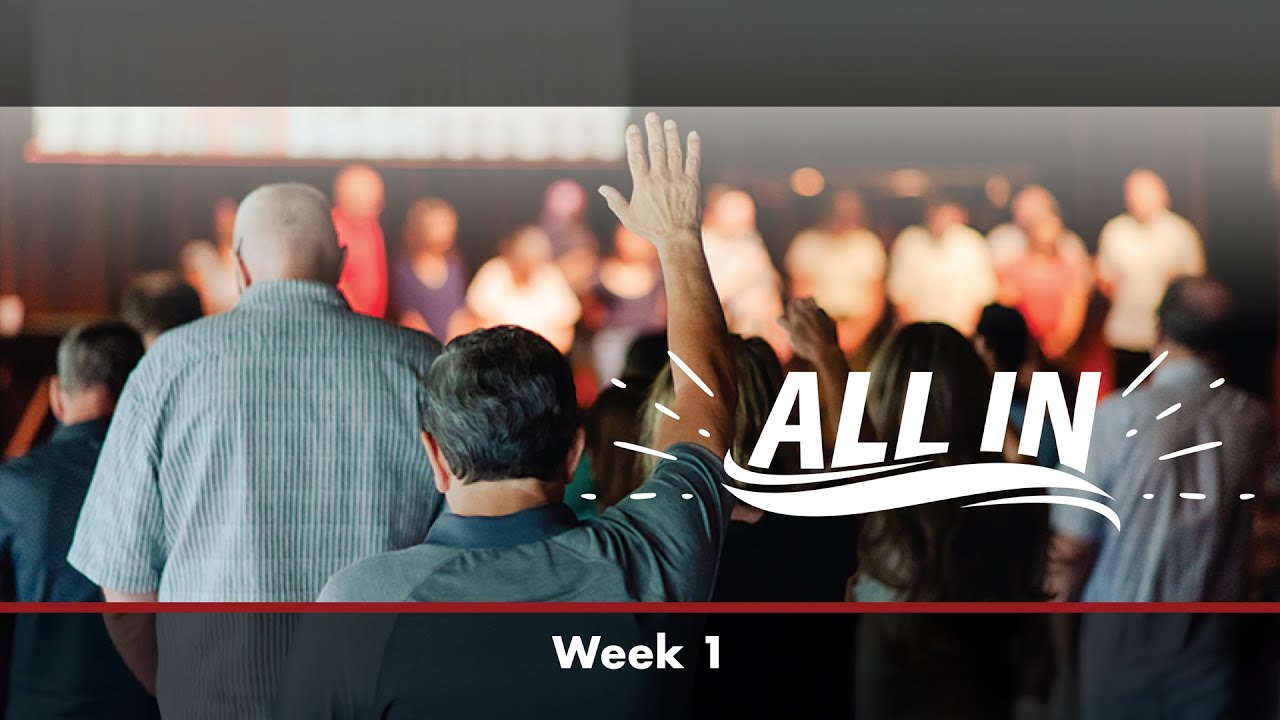 November 16, 2025 – All In • Week 1 – Oak Hills Church (Eagan ...