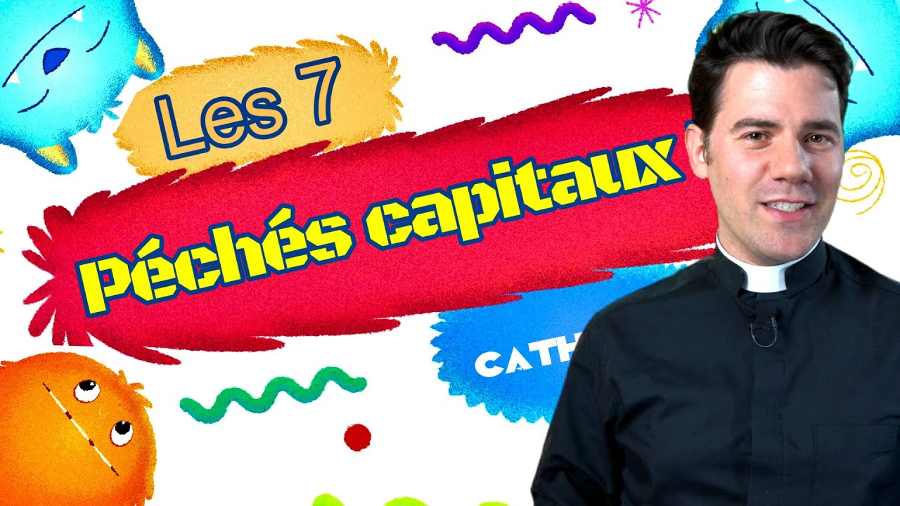 😈 Les 7 péchés capitaux 😇 | C'est quoi un péché ? - YouTube