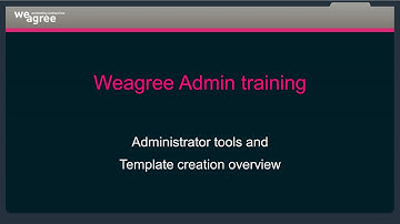 Introduction to Weagree’s admin and template creation tools | Weagree admin training