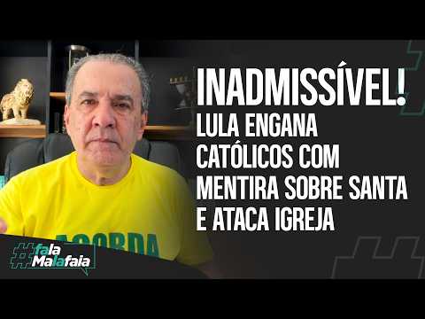UNACCEPTABLE! Lula deceives Catholics with lies about the Saint and attacks the evangelical church