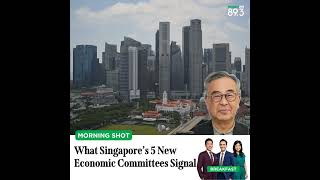 Morning Shot: Singapore Forms 5 New Committees to Shape its Economic Future