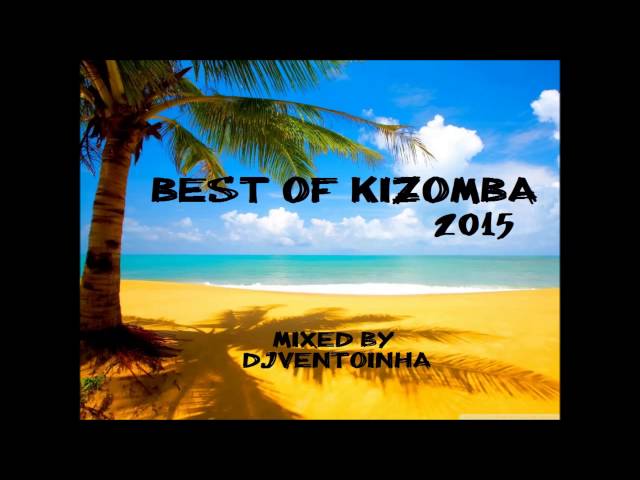 Kizomba 2015 (Best of Kizomba) class=