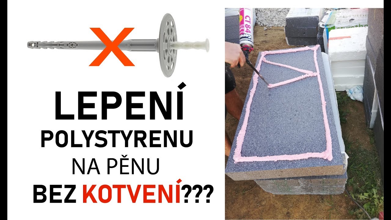 KDYŽ NALEPÍŠ POLYSTYREN PUR PĚNOU, NEMUSÍŠ HO DODATEČNĚ KOTVIT