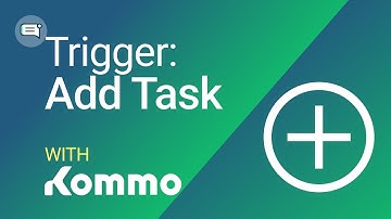 Trigger: Add Task | Kommo automations
