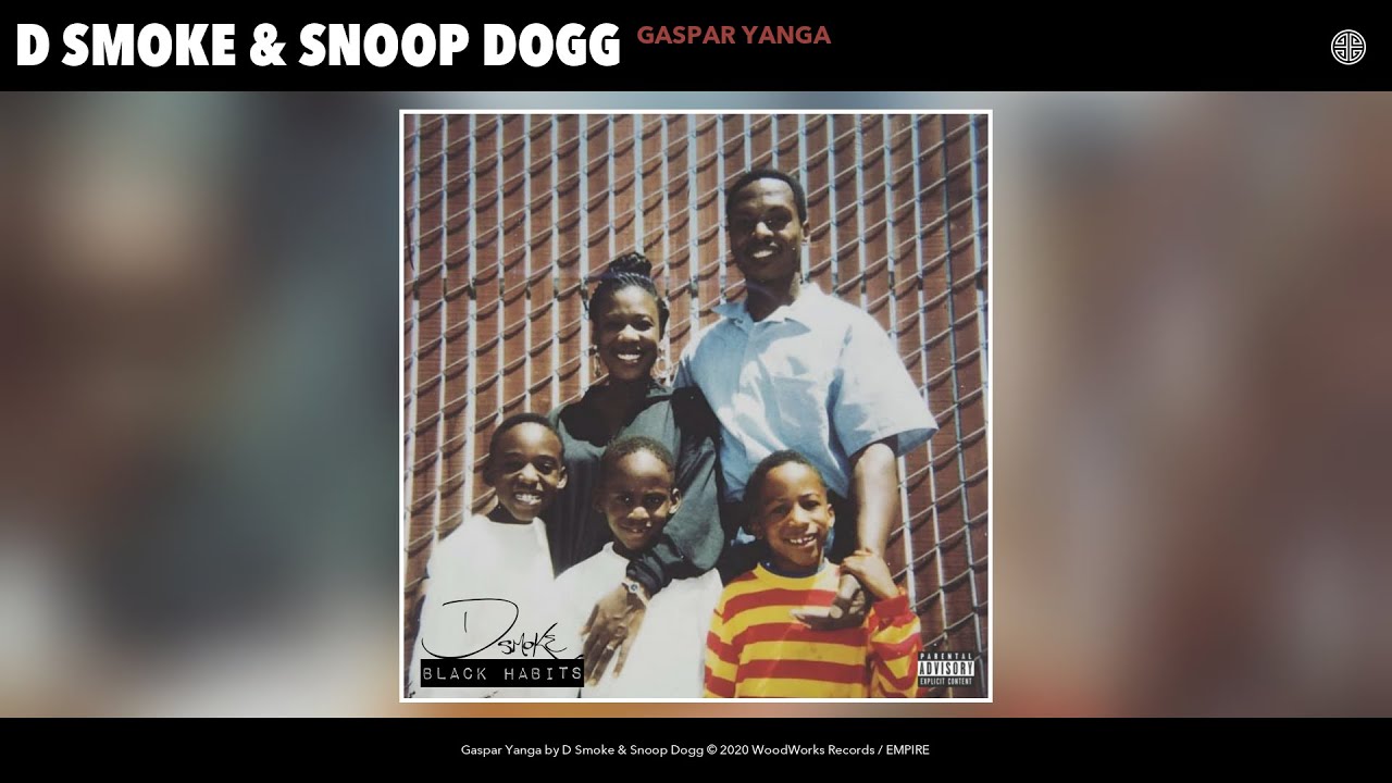 D Smoke Snoop Dogg Gaspar Yanga Audio Youtube