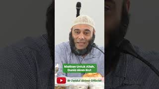 Intend for Allah, the World Will Follow - dr. Zaidul Akbar Official #jsr #zaidulakbar