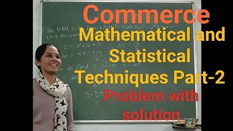Commerce| Mathematical and Statistical Techniques |Part-2|problem with solution