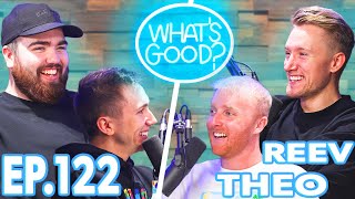Theo & Reev On Their New Podcast, Secret Clubs & Getting Fired From McDonalds!! (Ep122)
