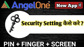 Angleone New App Security Setting | Angleone New Update app Pin & Finger & Screen Lock Setting | MSM screenshot 2