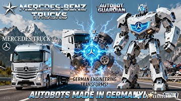 🤖 MERCEDES-BENZ TRUCKS Transform Into AUTOBOTS! | German Engineering Meets Transformers ⭐