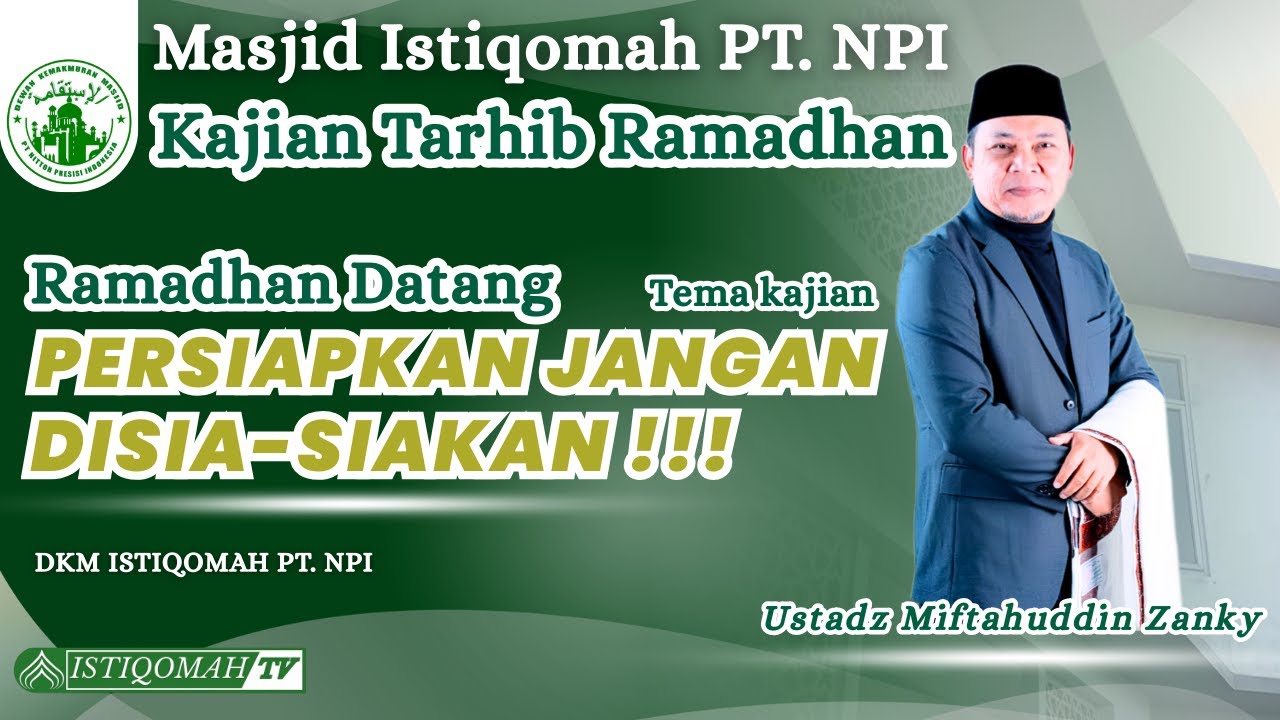 Tarhib Ramadhan Masjid Istiqomah PT. NPI, bersama Ustadz Miftahuddin Zanky