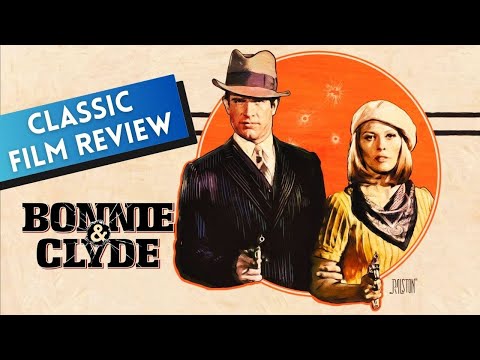 Classic Film Review: Bonnie And Clyde Faye Dunaway, Warren Beatty