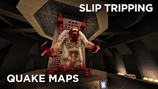 Quake Maps - Slip Tripping