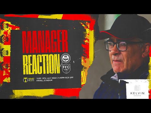 Fraserburgh Reaction: Ian McCall - 19th July 2022