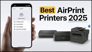 Best AirPrint Printer 2025 (For iPhone, iPad & Mac)