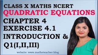 Quadratic Equations | Chapter 4 Ex 4.1 Introduction & Q(i,ii,iii) | NCERT | Maths Class 10th