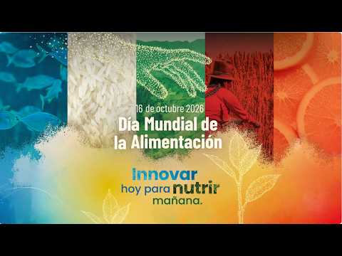 D&iacute;a Mundial de la Alimentaci&oacute;n 2026