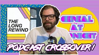 Podcast Crossover! Im On THE LONG REWIND Podcast
