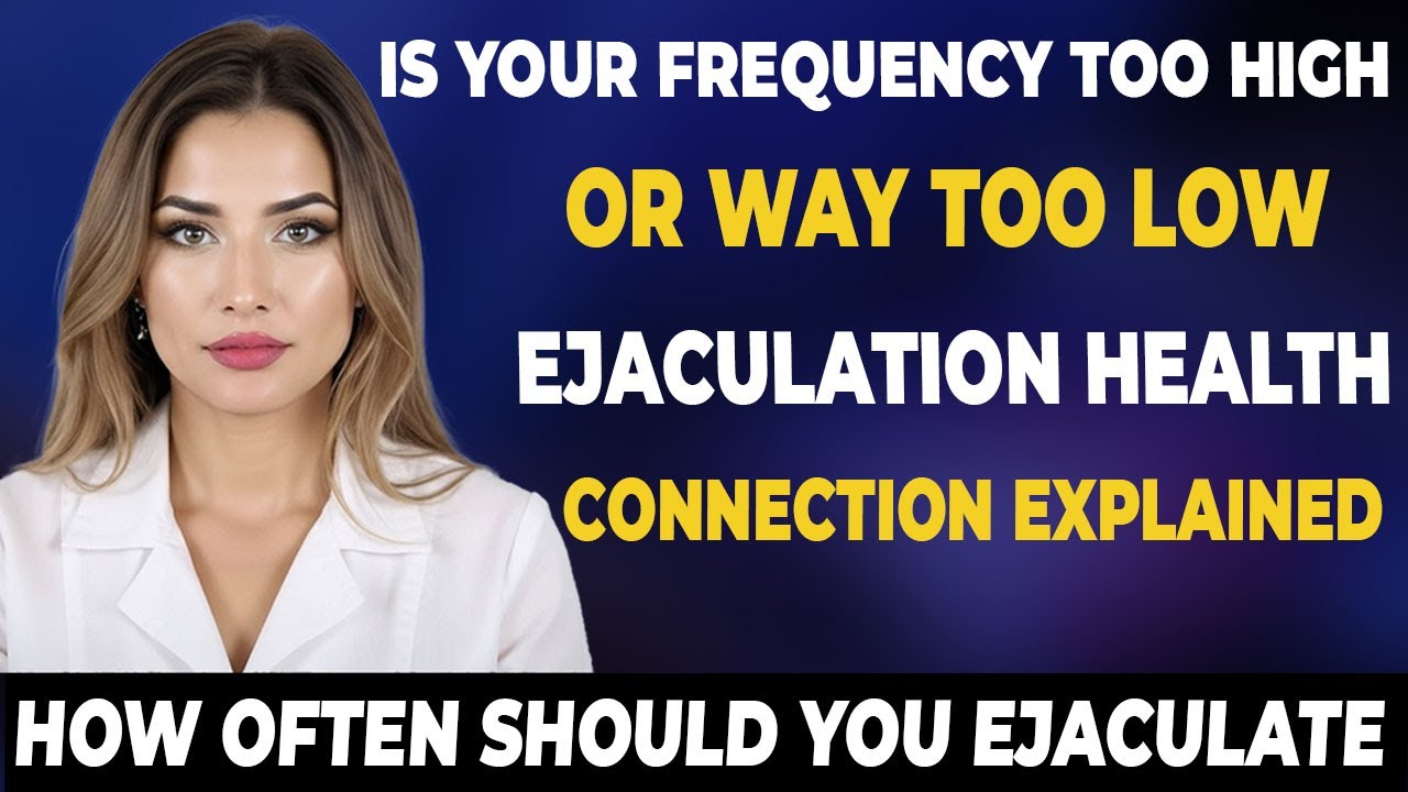 Doctor Reveals How Often Should You Ejaculate for Better Health